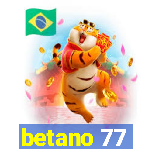 betano 77